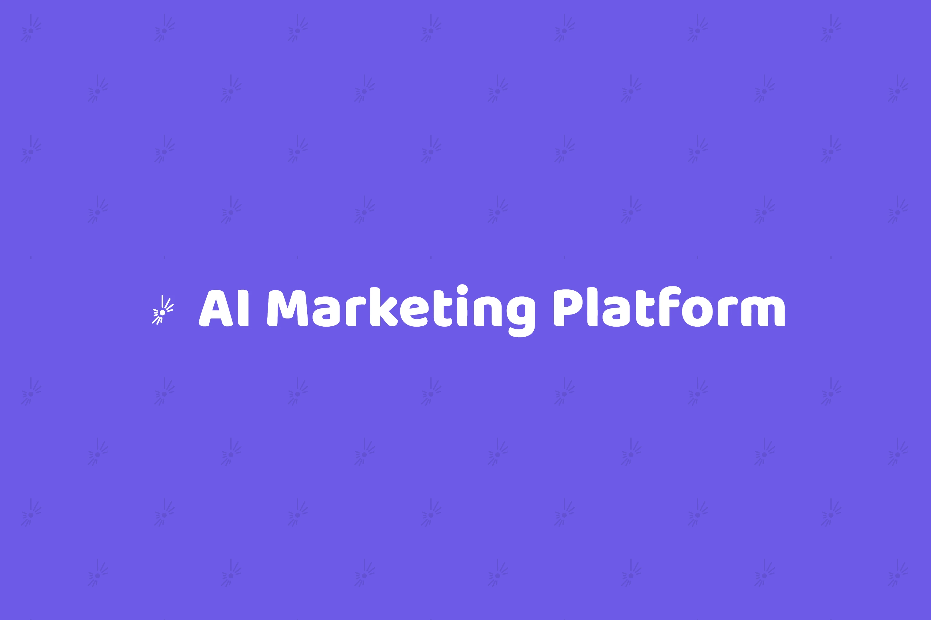 Cover: AI Marketing Platform