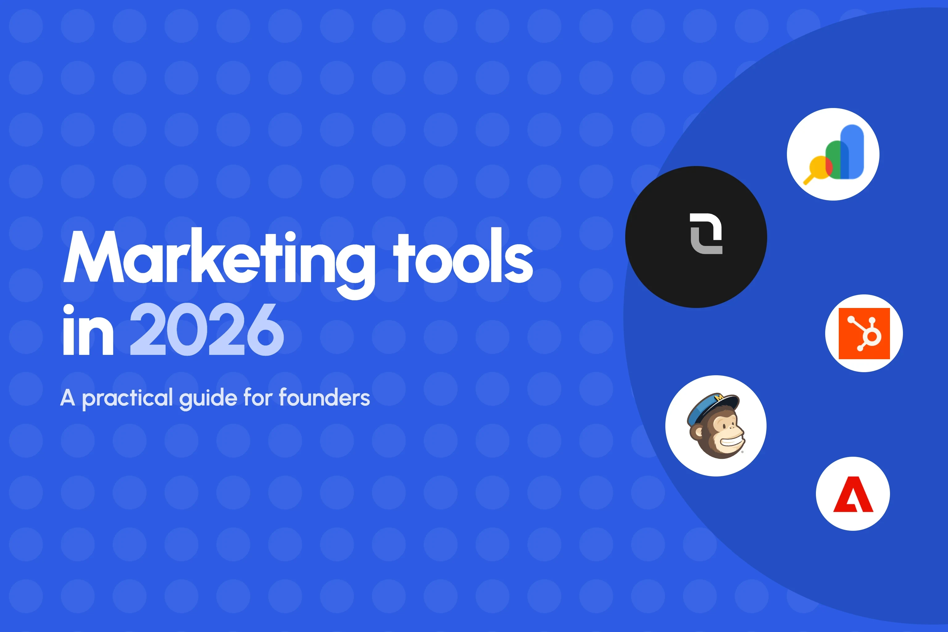 Cover: Marketing Tools in 2026: A Practical Guide for Founders